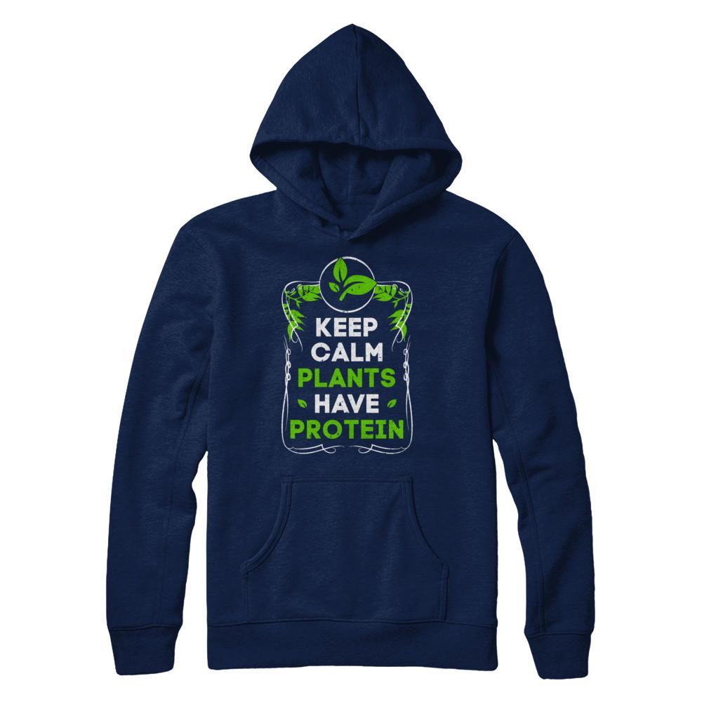Keep Calm Plants Have Protein Vegan Vegetarian-T-Shirt & Hoodie-
