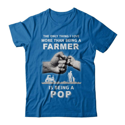Love More Than Farmer Being A Pop Fathers Day-T-Shirt & Hoodie-Classic T-Shirt-Royal