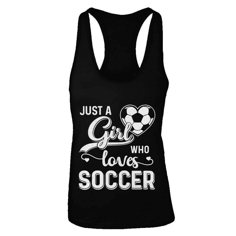 Just A Girl Who Loves Soccer