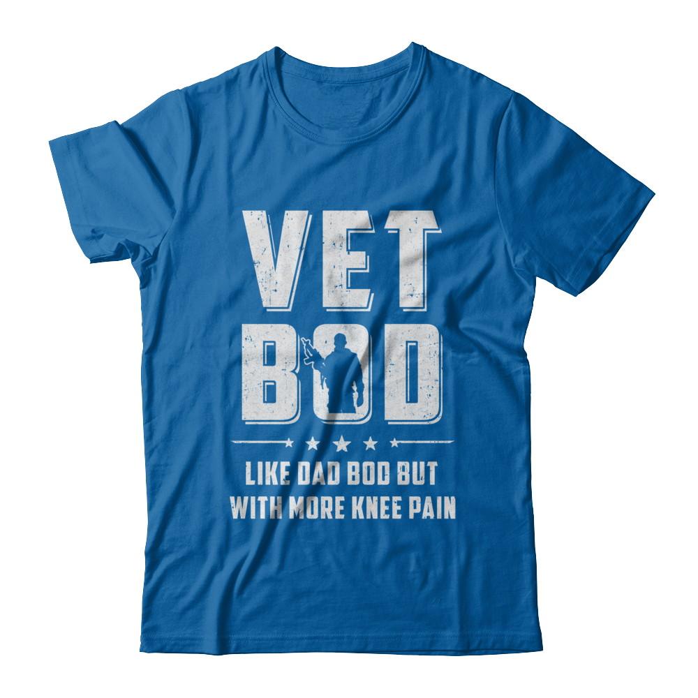 Vet Bod Like Dad Bod But With More Knee Pain Veteran-T-Shirt & Hoodie-Classic T-Shirt-Royal