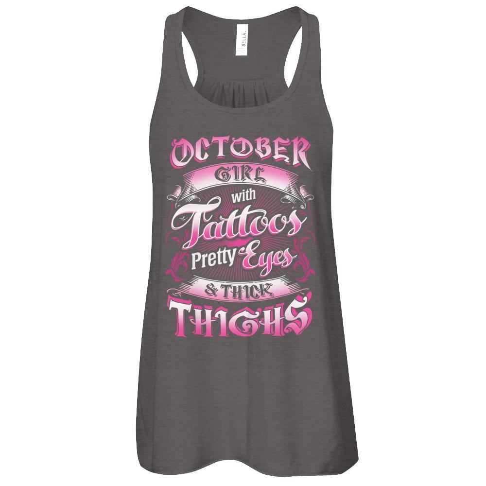 October Girl With Tattoos Pretty Eyes Thick Thighs-T-Shirt & Tank Top-