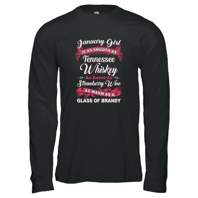 January Girl Is As Smooth As Tennessee Whiskey Birthday-T-Shirt & Tank Top-Long Sleeve T-Shirt-Black