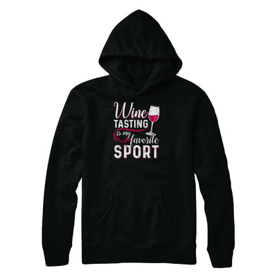 Wine Tasting Is My Favorite Sport-T-Shirt & Tank Top-Pullover Hoodie-Black