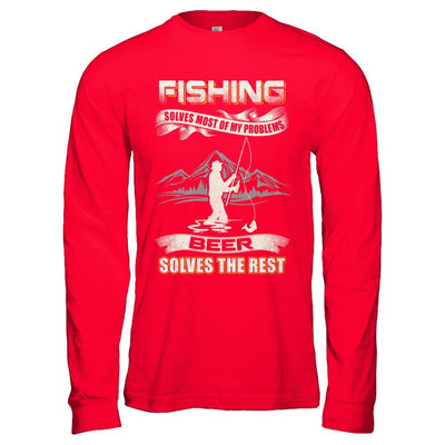 Fishing Solves Most of My Problems Beer Solves The Rest-T-Shirt & Hoodie-Long Sleeve T-Shirt-Red