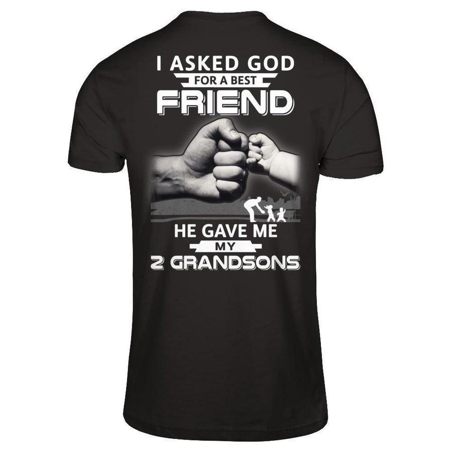 I Asked God For A Best Friend He Gave Me My Two Grandsons-T-Shirt & Hoodie-Classic T-Shirt-Black