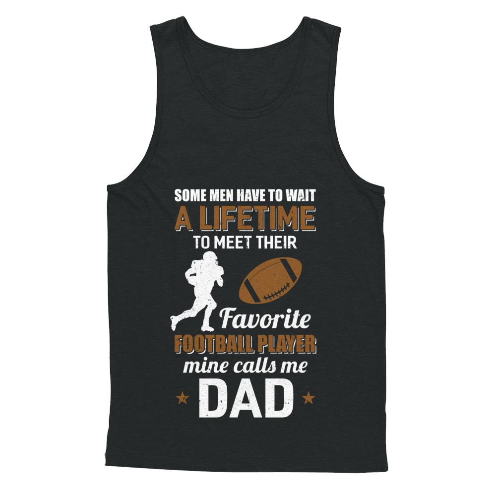 Funny My Favorite Football Player Calls Me Dad-T-Shirt & Hoodie-