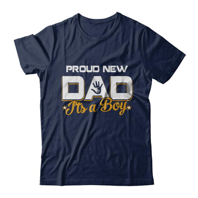 Proud New Dad It's A Boy New Baby-T-Shirt & Hoodie-Classic T-Shirt-Navy