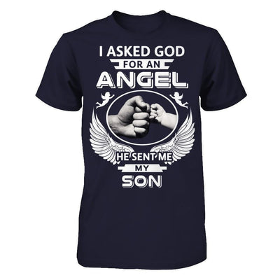 I Asked God For An Angel He Sent Me My Son-T-Shirt & Hoodie-Premium T-Shirt-Midnight Navy