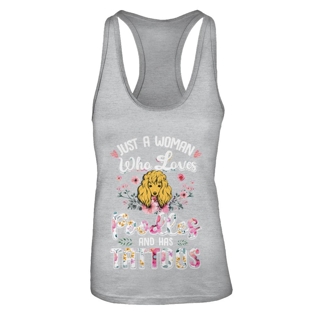 Just A Woman Who Loves Poodles And Has Tattoos-T-Shirt & Tank Top-Women's Ideal Racerback Tank-Heather Grey