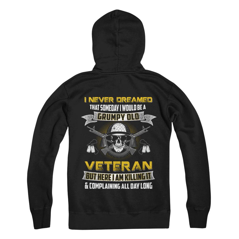 I Never Dreamed I Would Be A Grumpy Old Veteran-T-Shirt & Hoodie-Pullover Hoodie-Black