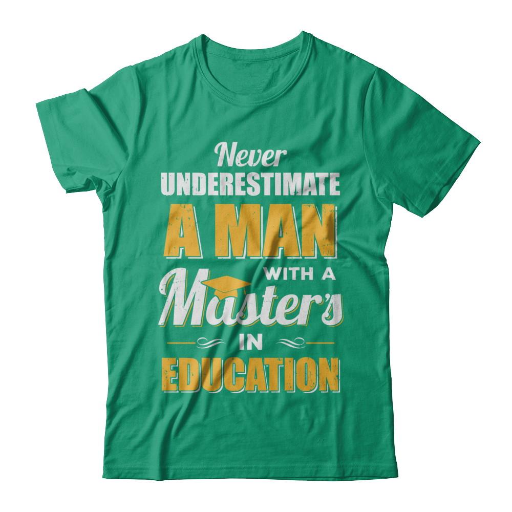 Man With A Masters In Education Degree Graduation Gift-T-Shirt & Hoodie-Classic T-Shirt-Kelly Green