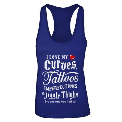 Love My Curves Tattoos Imperfections Tattooed Gifts-T-Shirt & Tank Top-Women's Ideal Racerback Tank-Royal