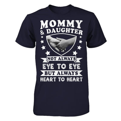 Mommy And Daughter Not Always Eye To Eye But Always Heart To Heart-T-Shirt & Hoodie-Premium T-Shirt-Midnight Navy
