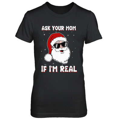 Ask Your Mom If I'm Real Santa Claus Funny Christmas-T-Shirt & Hoodie-Women's T-Shirt-Black