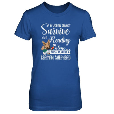 A Woman Cannot Survive On Reading Alone German Shepherd-T-Shirt & Tank Top-Women's T-Shirt-Royal