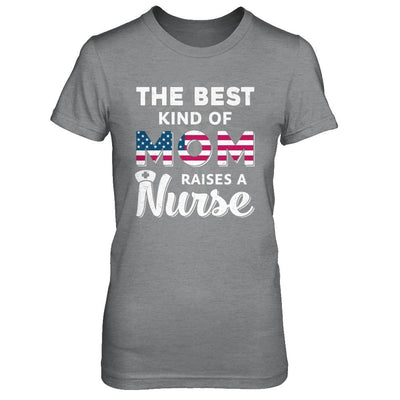 Best Mom Raises A Nurse Mothers Day Gift-T-Shirt & Hoodie-Women's T-Shirt-Sport Grey
