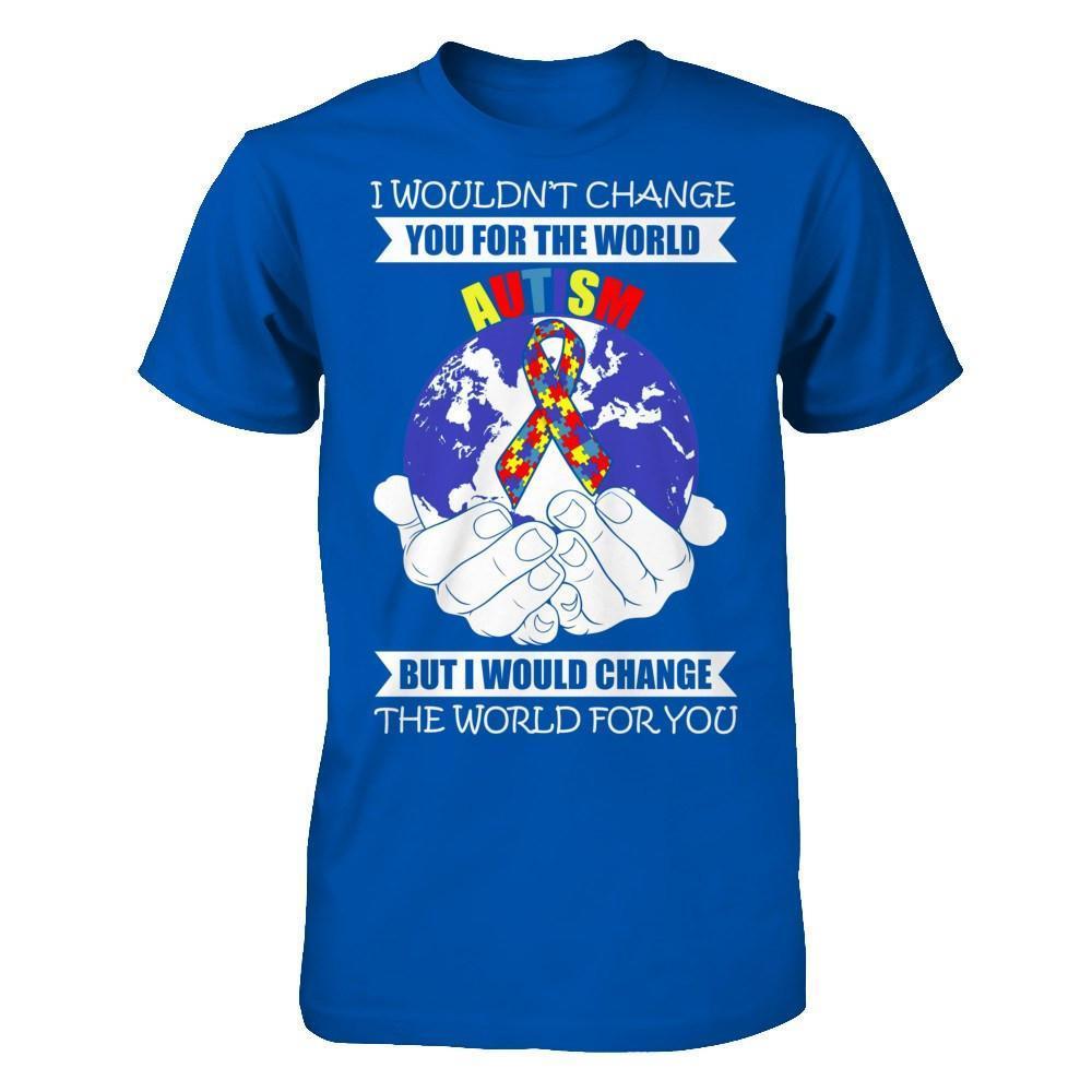 I Would Change The World For You Autism Awareness-T-Shirt & Hoodie-Premium T-Shirt-Royal