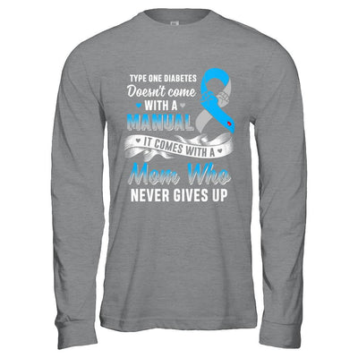 Type 1 T1D Mom Who Never Gives Up Diabetes Awareness-T-Shirt & Hoodie-Long Sleeve T-Shirt-Sport Grey