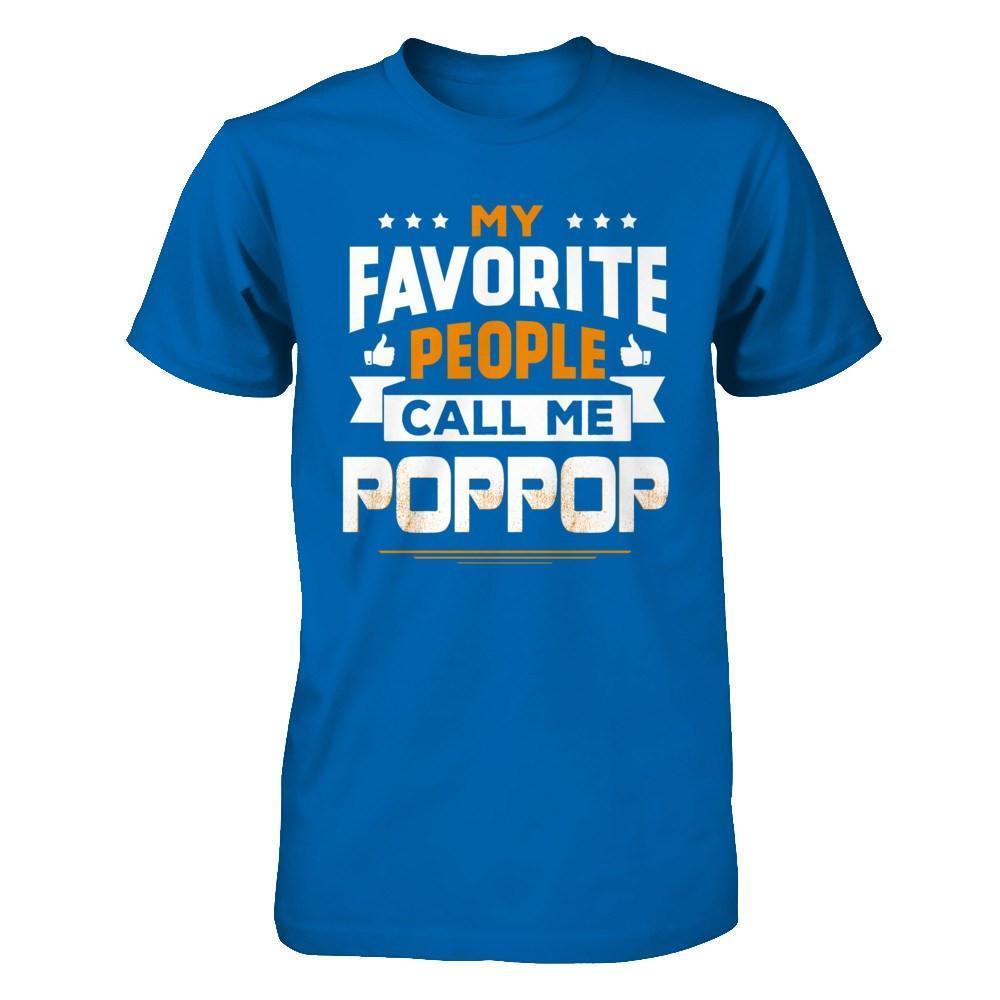 My Favorite People Call Me PopPop-T-Shirt & Hoodie-Classic T-Shirt-Royal