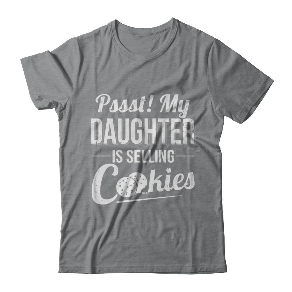 Pssst My Daughter Is Selling Cookies Girl Cookie-T-Shirt & Hoodie-Classic T-Shirt-Sport Grey