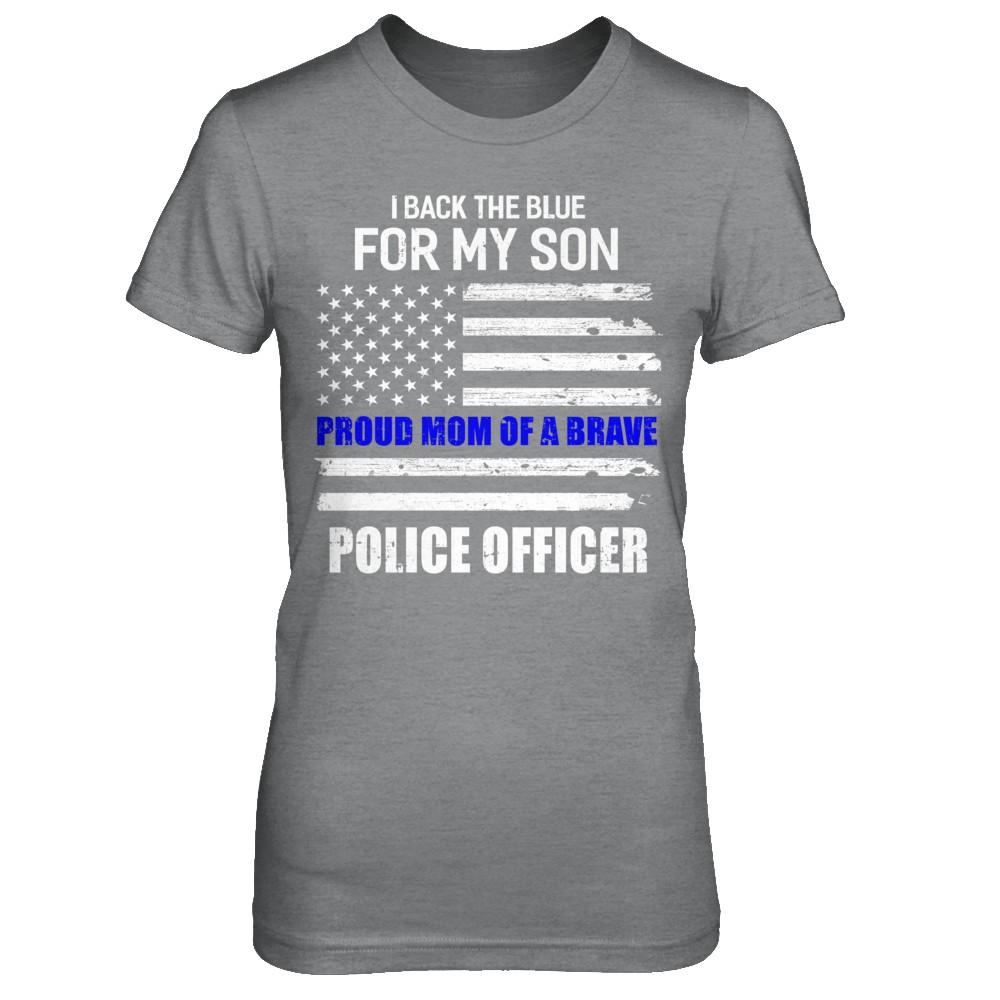 I Back The Blue For My Son Proud Mom Police Officer-T-Shirt & Hoodie-Women's T-Shirt-Sport Grey