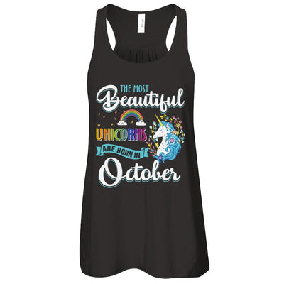 The Most Beautiful Unicorns Are Born In October Birthday-T-Shirt & Tank Top-Women's Flowy Racerback Tank-Black