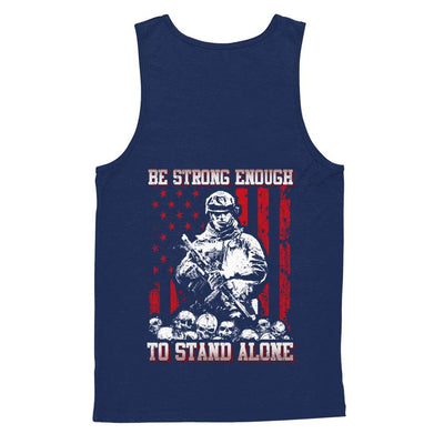 Veteran Army Be Strong Enough To Stand Alone-T-Shirt & Hoodie-Unisex Tank-Navy