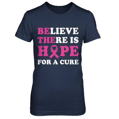 Believe There Is Hope For A Cure Breast Cancer Awareness-T-Shirt & Hoodie-Women's T-Shirt-Navy