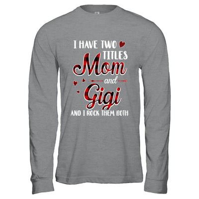 Red Plaid I Have Two Titles Mom And Gigi-T-Shirt & Hoodie-Long Sleeve T-Shirt-Sport Grey