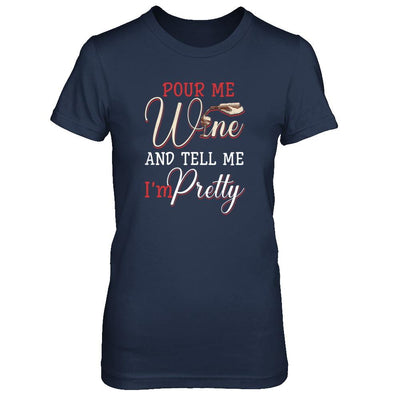 Pour Me Wine Tell Me I'm Pretty-T-Shirt & Tank Top-Women's T-Shirt-Navy