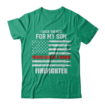I Back The Red For My Son Proud Dad Firefighter-T-Shirt & Hoodie-Classic T-Shirt-Kelly Green