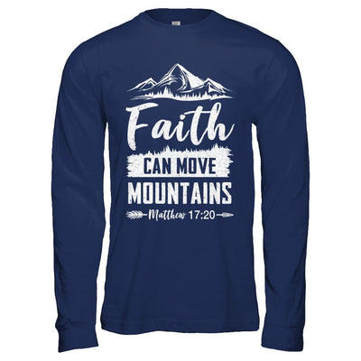 Faith Can Move Mountains God Christian-T-Shirt & Hoodie-Long Sleeve T-Shirt-Navy
