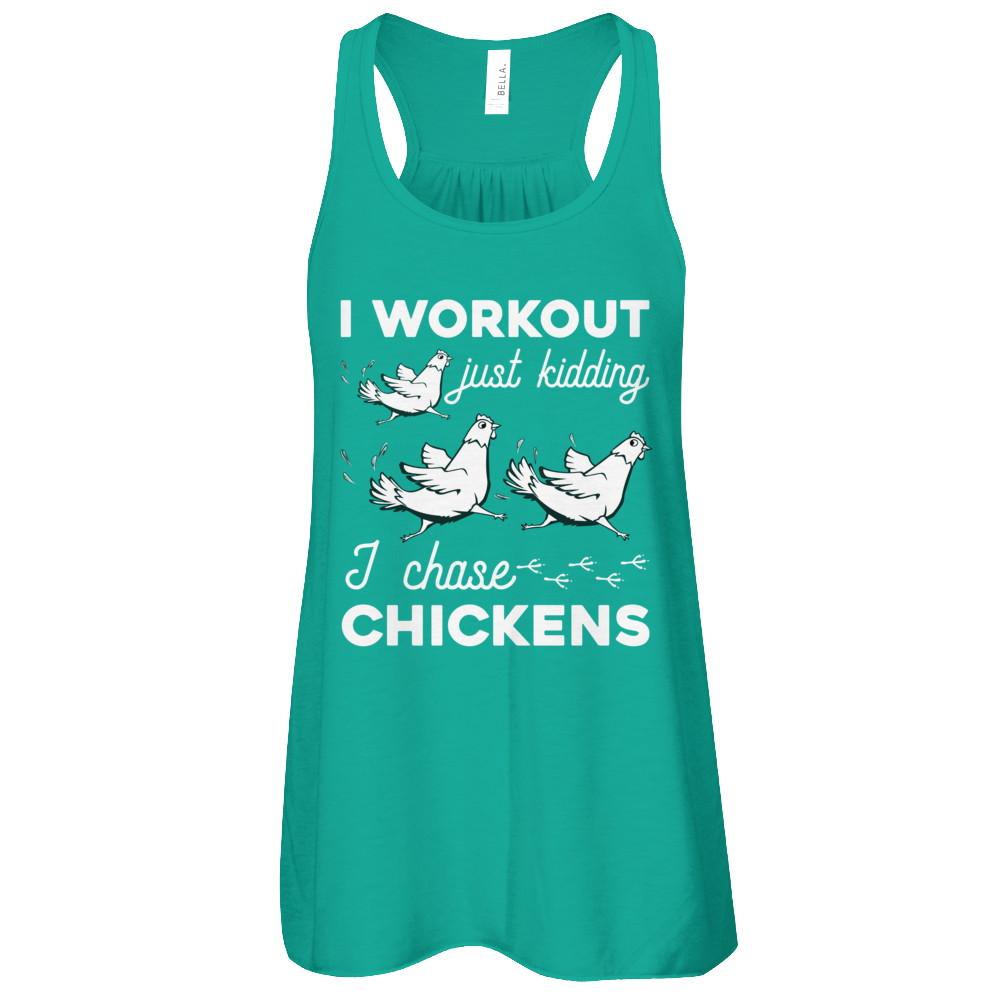 I Work Out Just Kidding I Chase Chickens-T-Shirt & Tank Top-Women's Flowy Racerback Tank-Kelly