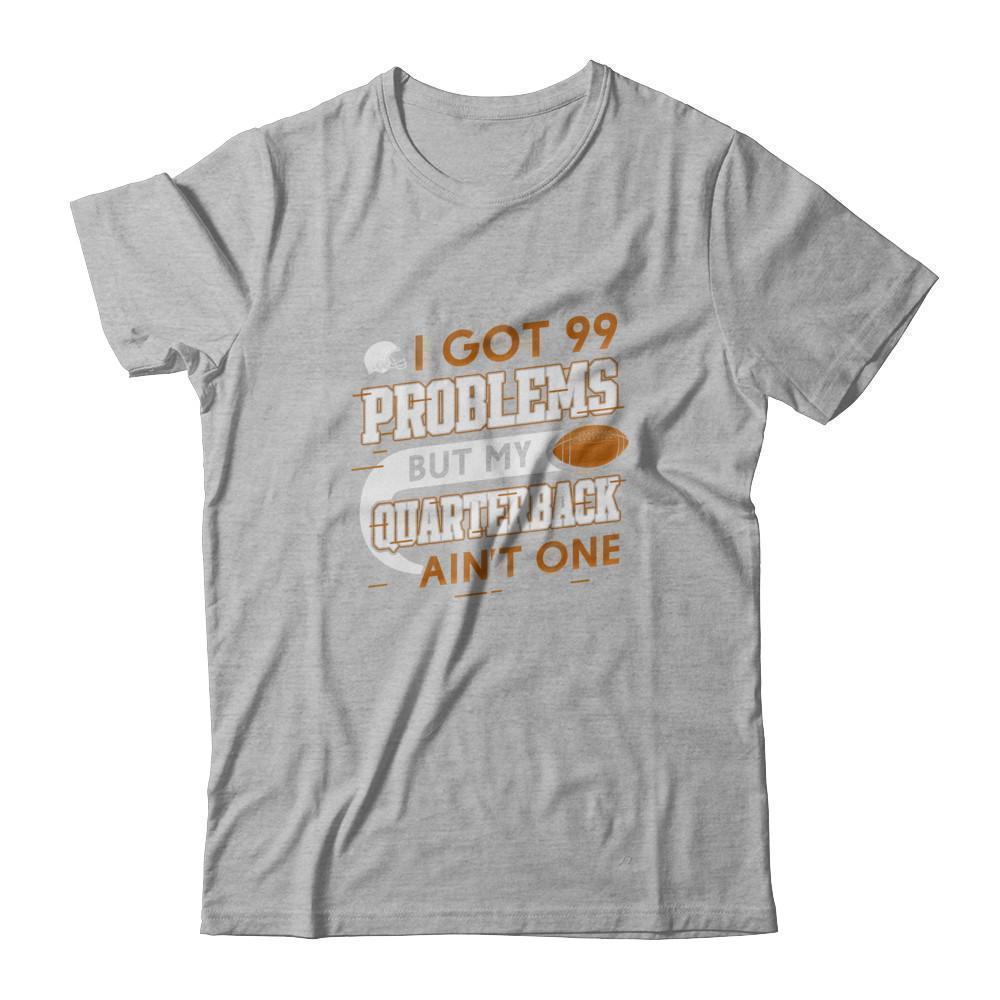 I Got 99 Problems But My Quarterback Ain't One Football-T-Shirt & Tank Top-Premium T-Shirt-Heather Gray