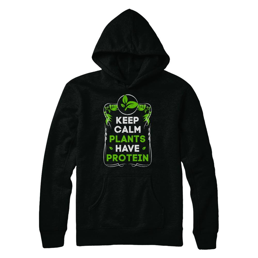 Keep Calm Plants Have Protein Vegan Vegetarian-T-Shirt & Hoodie-