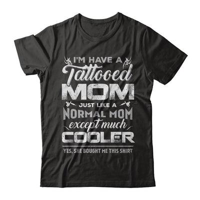 I Have A Tattooed Mom Like A Normal Mom But Cooler-T-Shirt & Hoodie-Premium T-Shirt-Black