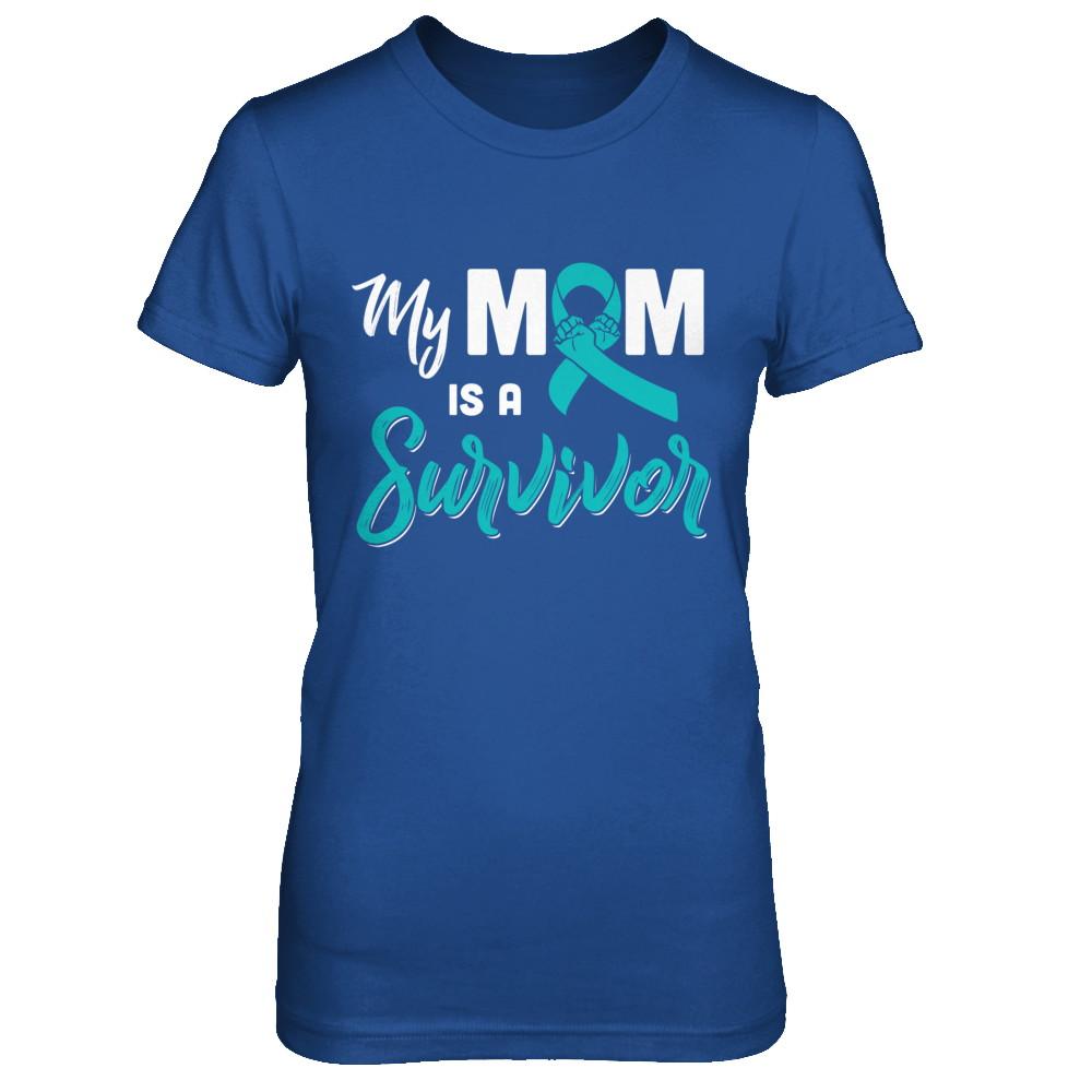 My Mom Is A Survivor Ovarian Son Daughter Support-T-Shirt & Hoodie-Women's T-Shirt-Royal