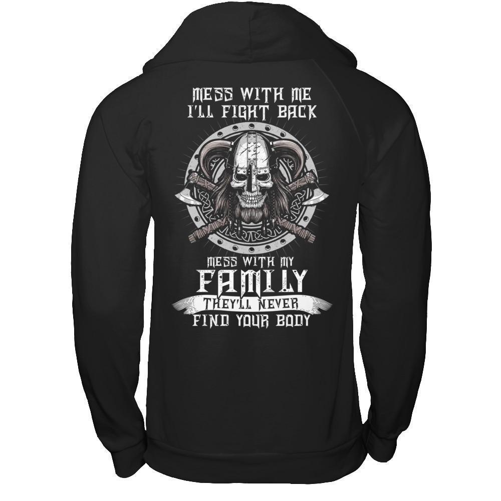 Viking Mess With Me I'll Fight Back Mess With My Family-T-Shirt & Hoodie-Pullover Hoodie-Black