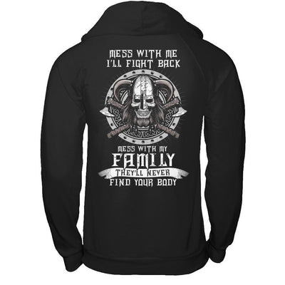 Viking Mess With Me I'll Fight Back Mess With My Family-T-Shirt & Hoodie-Pullover Hoodie-Black
