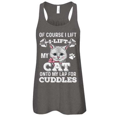 I Lift My Cat On To My Lap For Cuddles-T-Shirt & Tank Top-