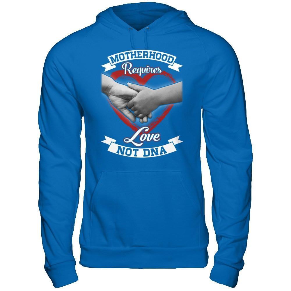 Motherhood Requires Love Not Dna-T-Shirt & Hoodie-Pullover Hoodie-Royal