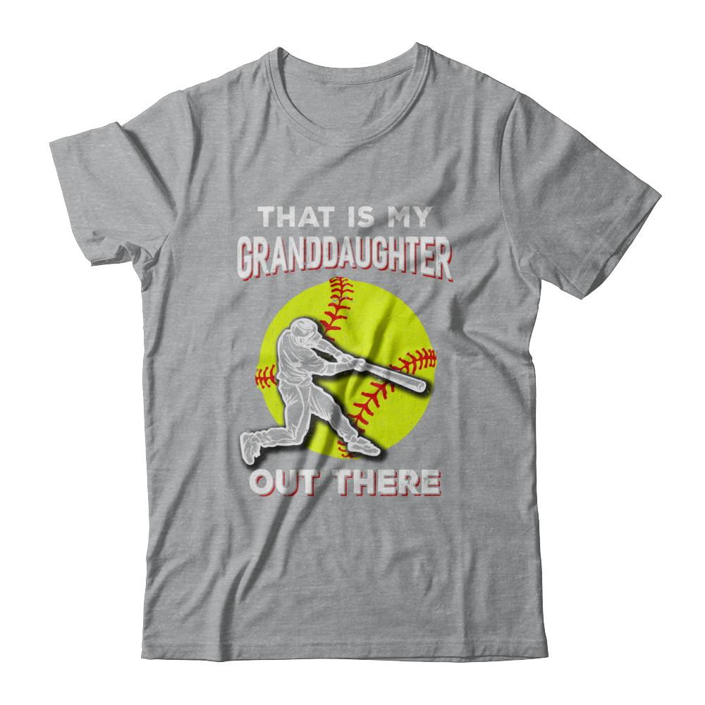 That's My Granddaughter Out There Softball Grandma Papa-T-Shirt & Hoodie-Classic T-Shirt-Sport Grey