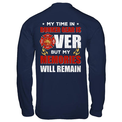 My Time Bunker Gear Over Memories Will Remain Firefighter-T-Shirt & Hoodie-Long Sleeve T-Shirt-Navy