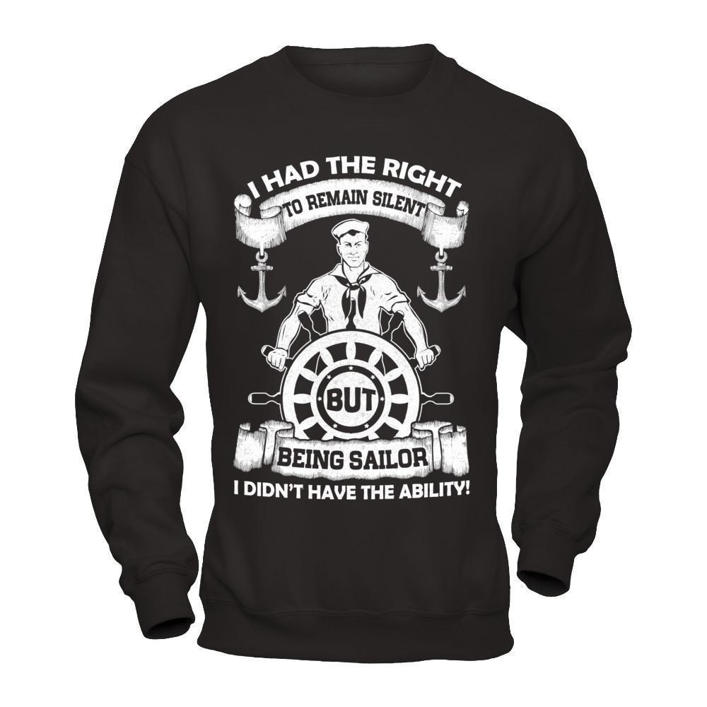 Being Sailor I Didn't Have The Ability-T-Shirt & Hoodie-Crewneck Sweatshirt-Black
