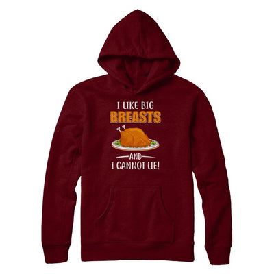 I Like Big Breasts And I Cannot Lie! Thanksgiving-T-Shirt & Sweatshirt-Pullover Hoodie-Maroon