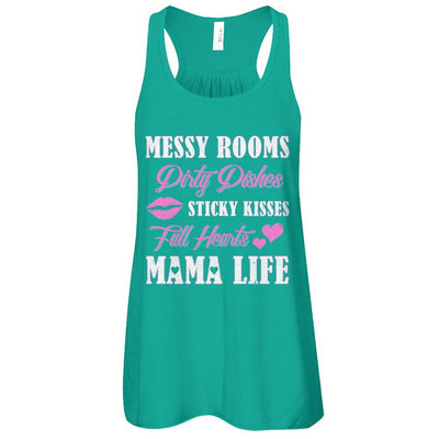 Messy Rooms Dirty Dishes Kisses Full Hearts Mama Life-T-Shirt & Tank Top-Women's Flowy Racerback Tank-Kelly