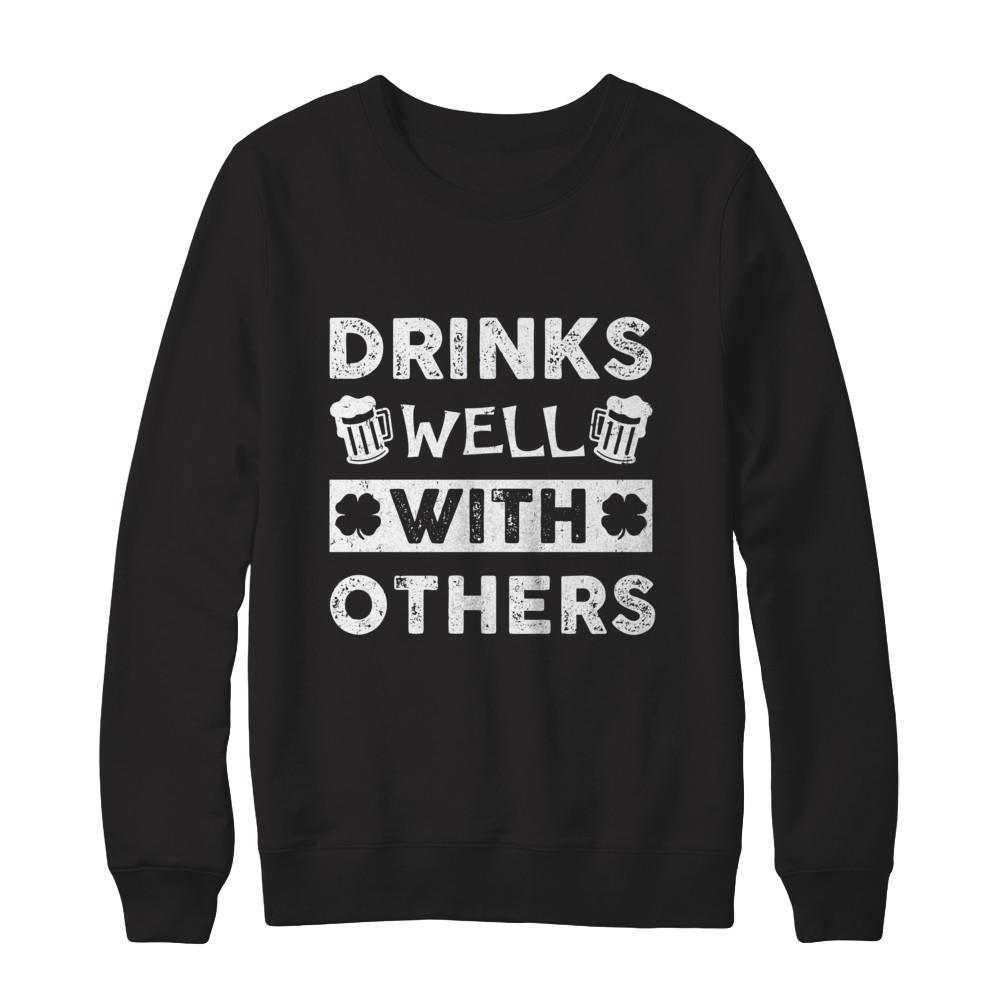 St Patricks Day Shirt Drinks Well With Others-T-Shirt & Hoodie-Crewneck Sweatshirt-Black