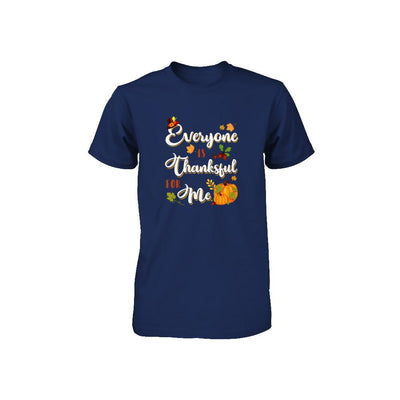 Everyone Is Thankful For Me Thanksgiving Day Youth-Youth Shirt-Youth T-Shirt-Navy