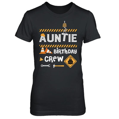 Auntie Birthday Crew Construction Birthday Party Gift-T-Shirt & Hoodie-Women's T-Shirt-Black
