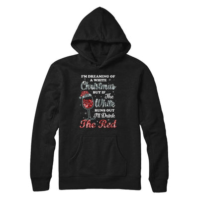 I'm Dreaming Of A White Christmas But Runs Out Wine-T-Shirt & Sweatshirt-Pullover Hoodie-Black